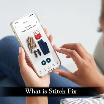 What is Stitch Fix? How does Stitch Fix work? A complete guide you need to know in 2025