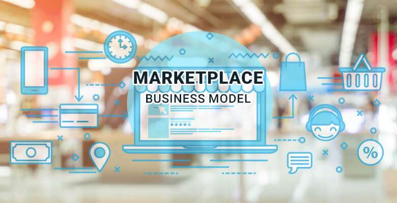 A Complete Guide to Marketplace Business Model