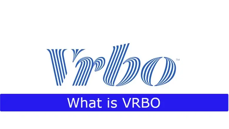 What is VRBO? Complete guide you need to know about how it works in 2025