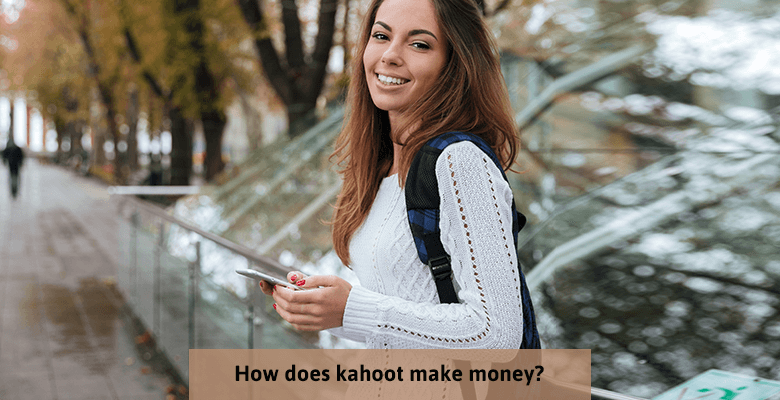 Let’s explore How Does Kahoot Make Money?