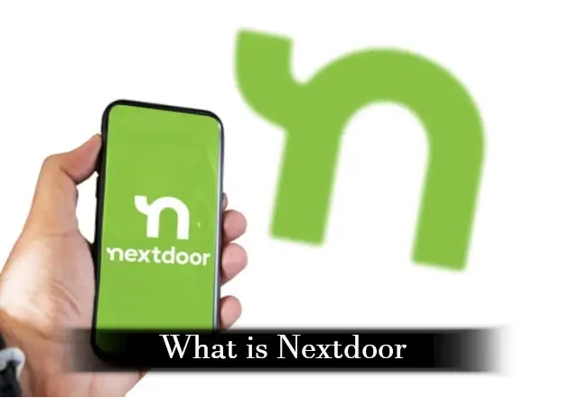 Curious what is Nextdoor? Discover how does Nextdoor work: Everything you need to know about this amazing platform